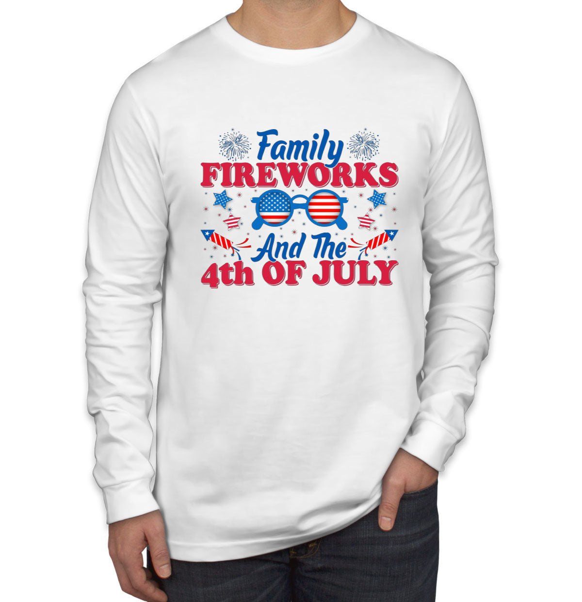 Family Fireworks And The 4th Of July Independence Day Patriotic Men's Long Sleeve Shirt