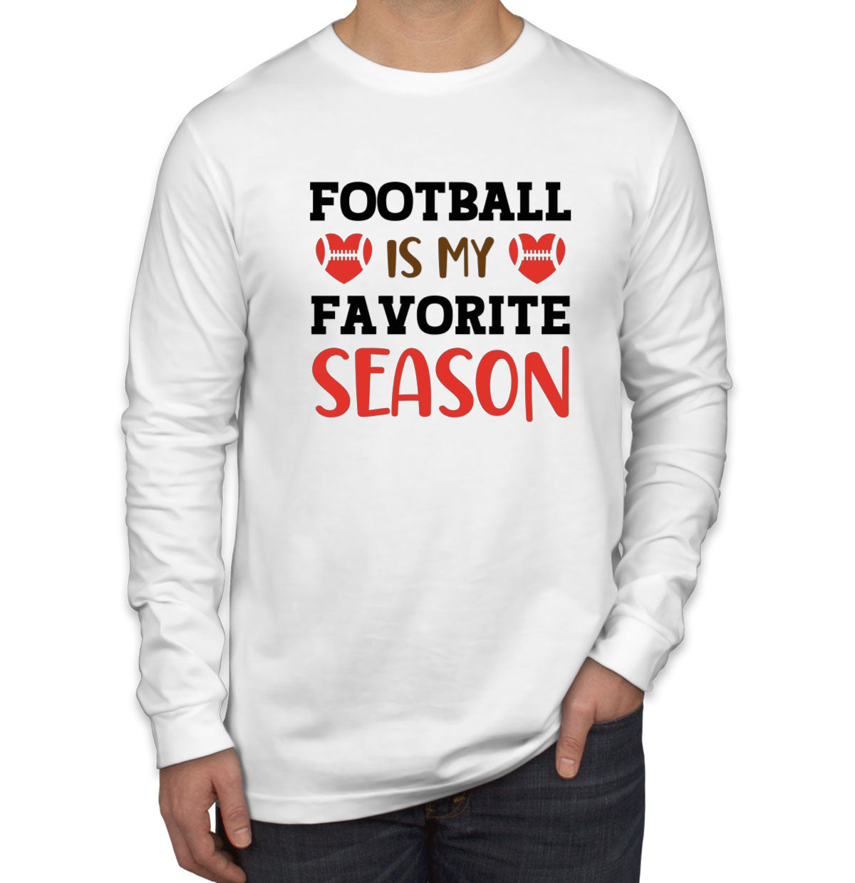 Footbal Is My Favorite Season Men's Long Sleeve Shirt