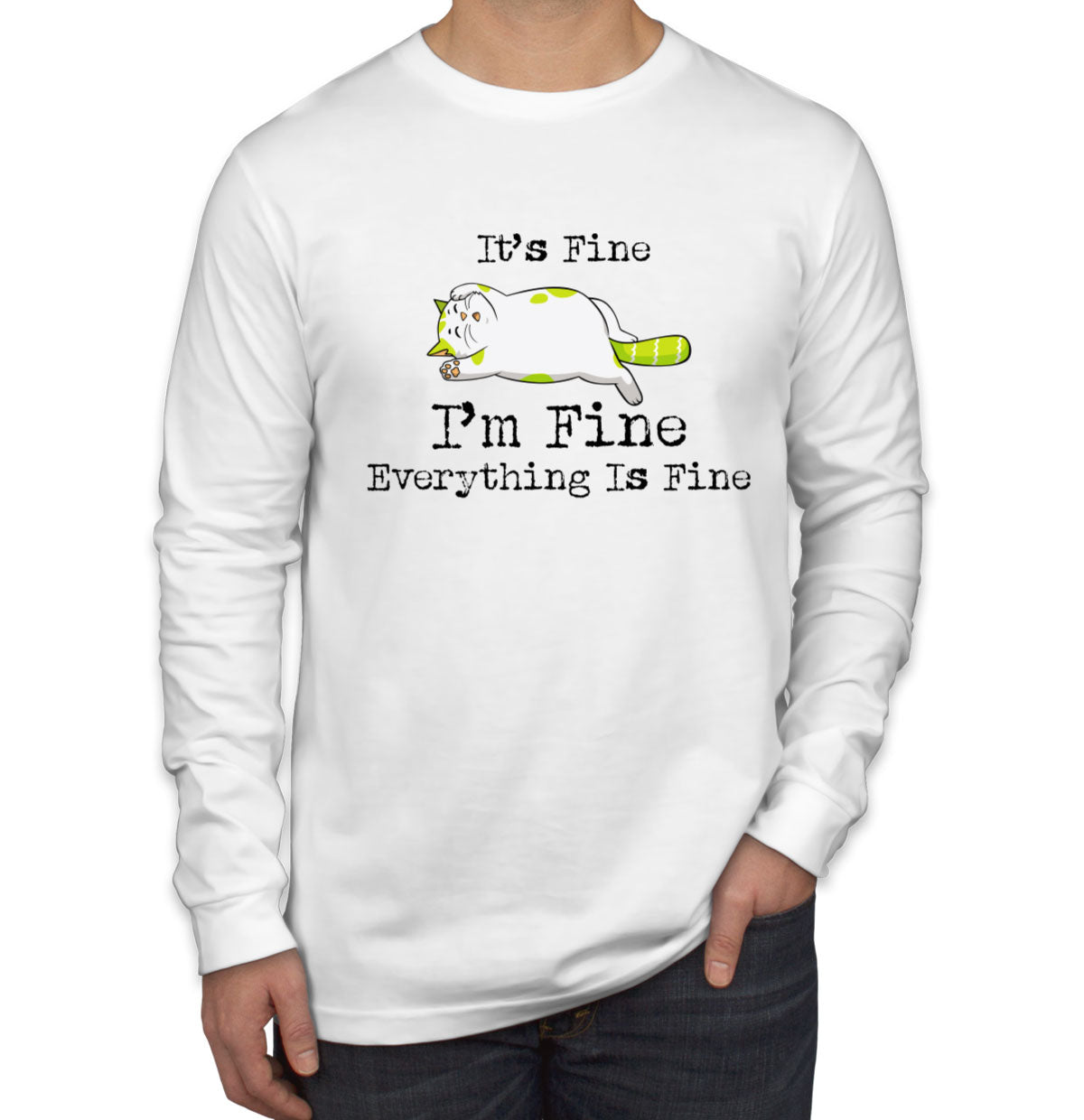 It's Fine I'm Fine Everything Is Fine Cat Men's Long Sleeve Shirt