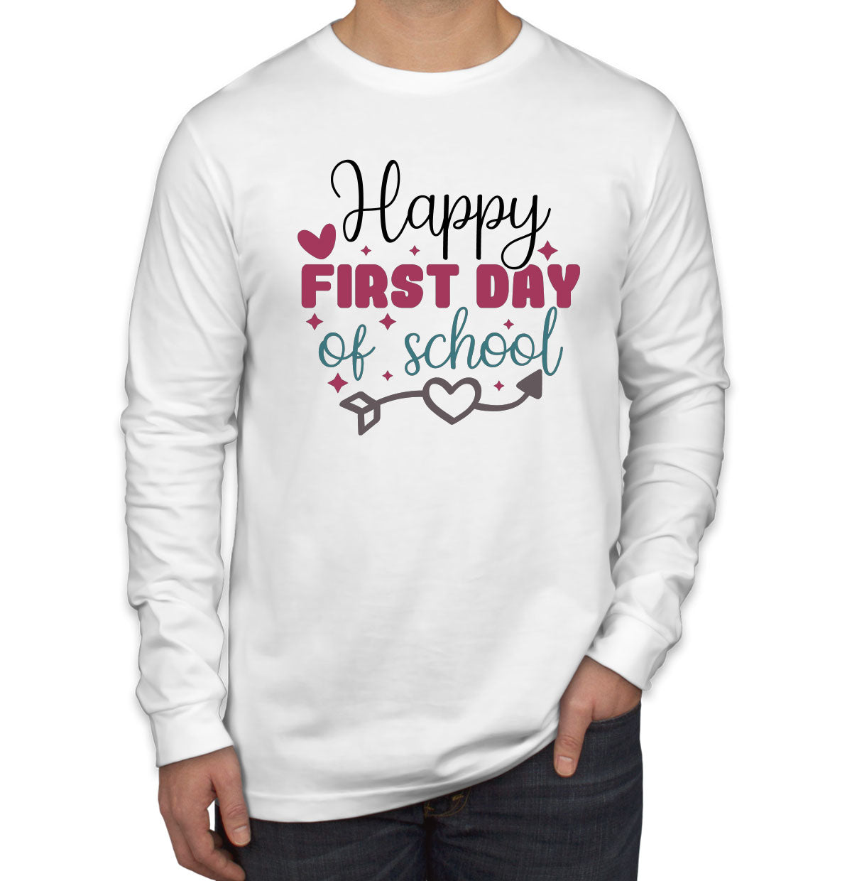 Happy First Day Of School Teacher Men's Long Sleeve Shirt