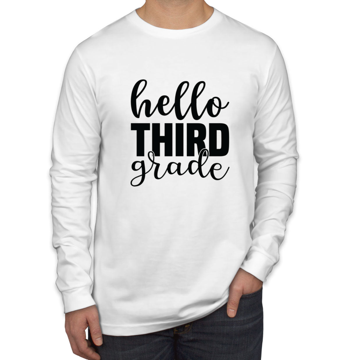 Hello Third Grade Teacher Men's Long Sleeve Shirt