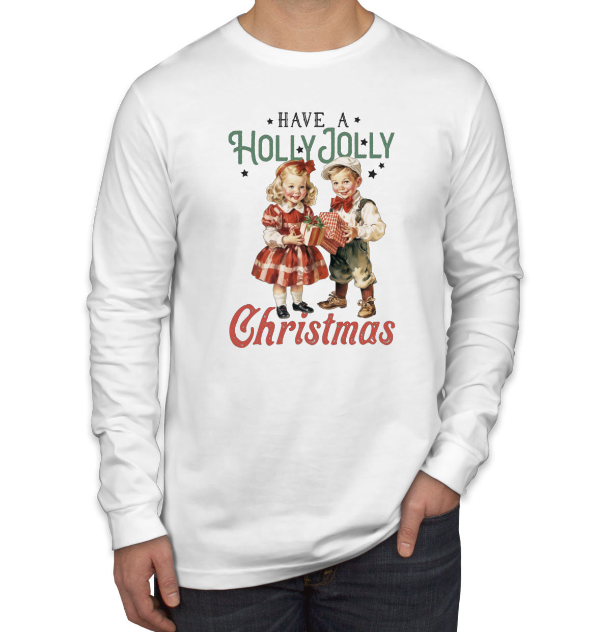 Have A Holly Jolly Christmas Men's Long Sleeve Shirt