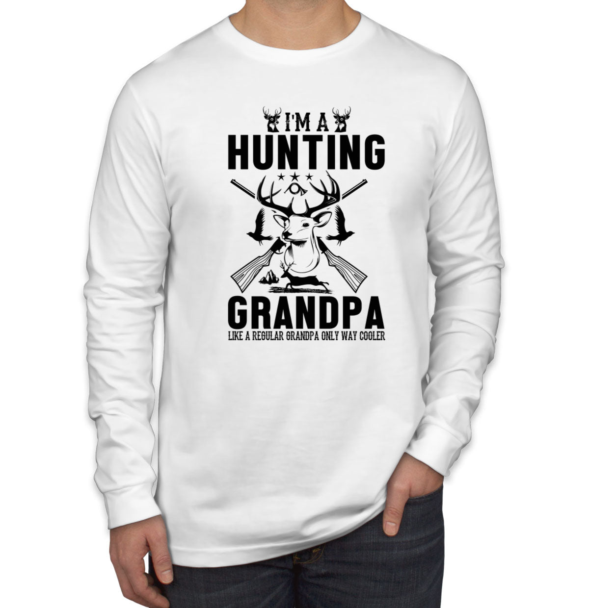 I'm A Hunting Grandpa Men's Long Sleeve Shirt