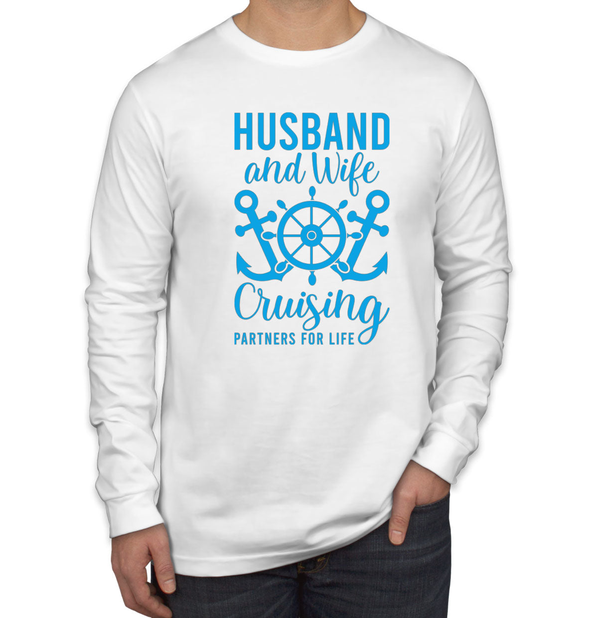 Husband And Wife Cruising Partners For Life Men's Long Sleeve Shirt