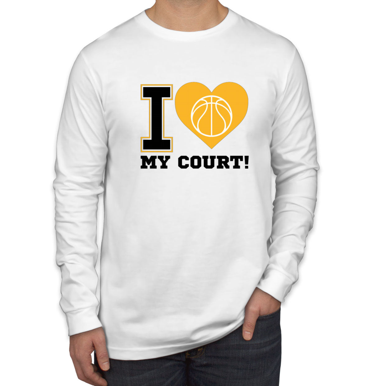 I Love My Court Basketball Men's Long Sleeve Shirt