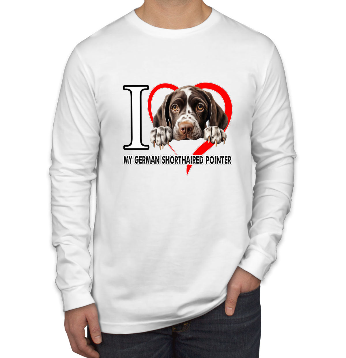 I Love My German Shorthaired Pointer Dog Men's Long Sleeve Shirt