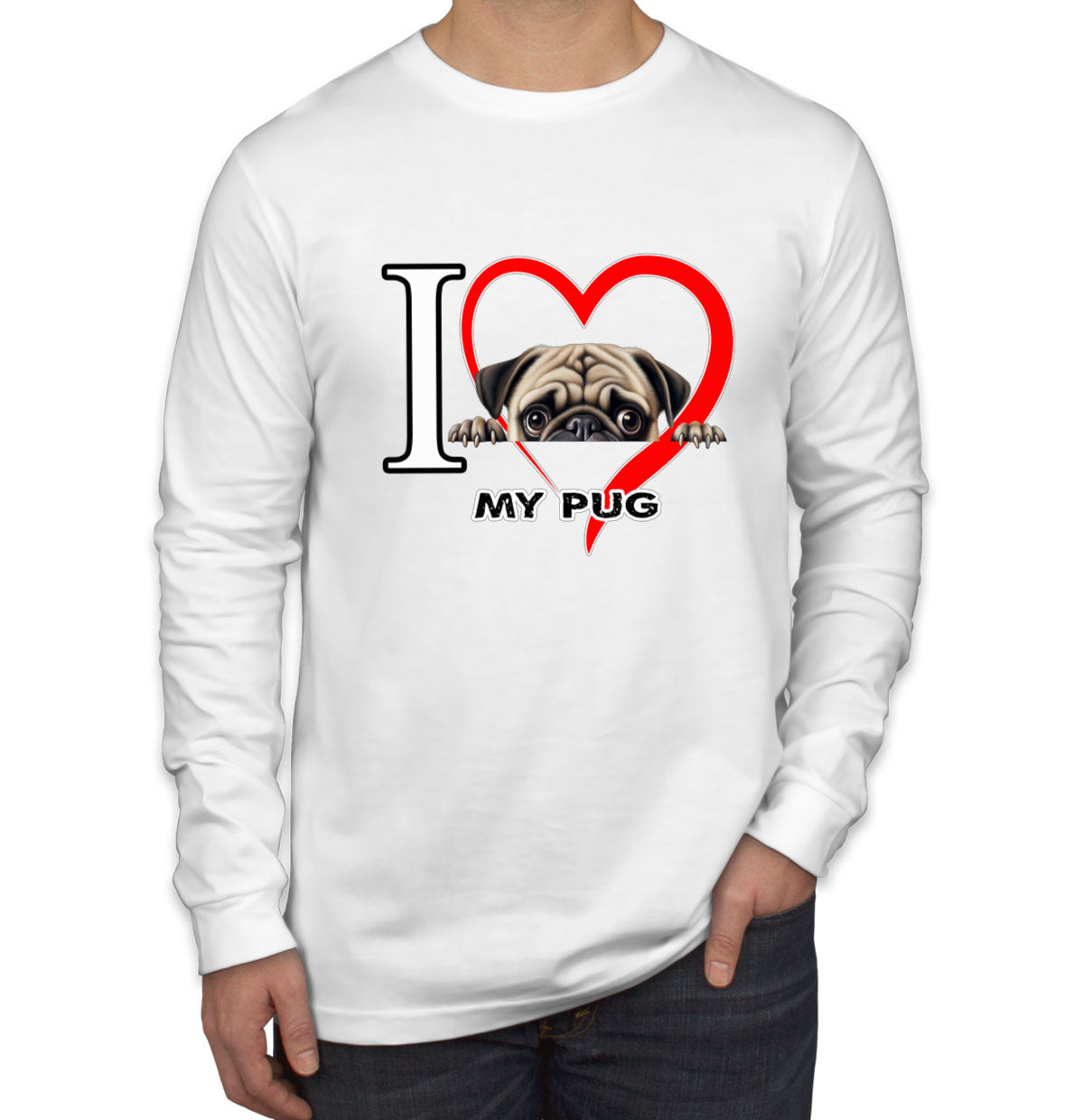 I Love My Pug Dog Men's Long Sleeve Shirt