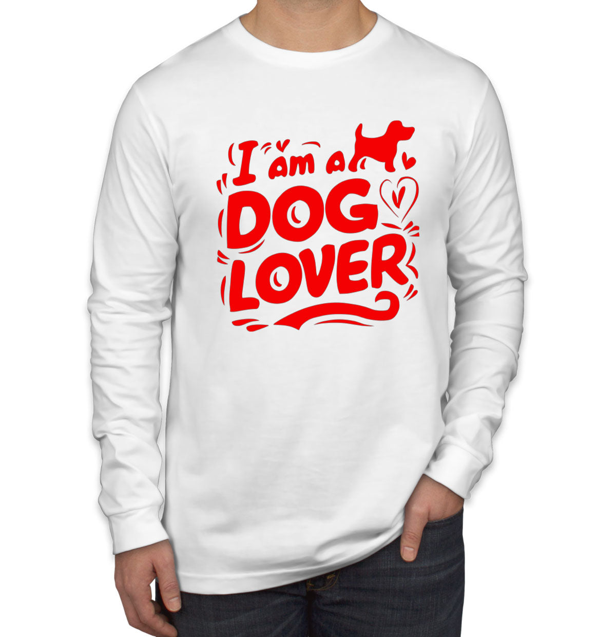 I Am A Dog Lover Men's Long Sleeve Shirt