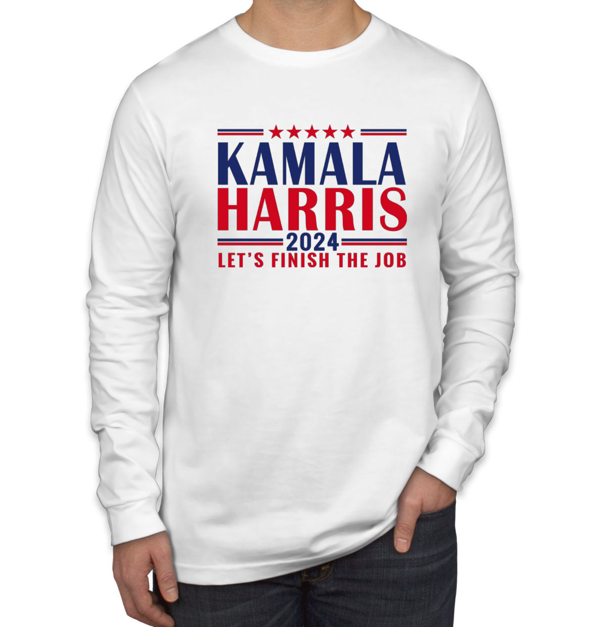 Kamala Harris Let's Finish The Job 2024 Presidential Election Men's Long Sleeve Shirt