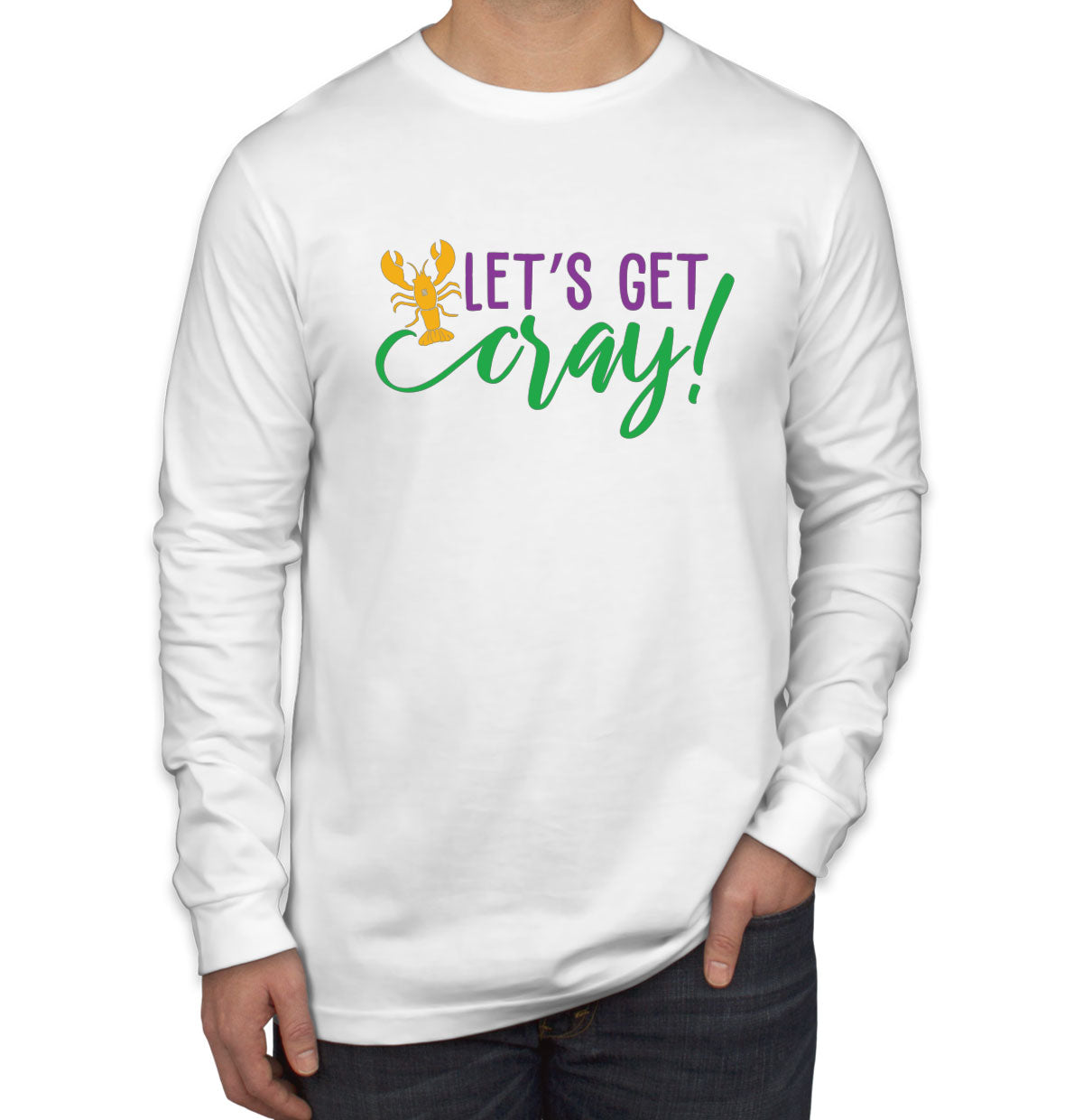 Let's Get Cray Mardi Gras Men's Long Sleeve Shirt