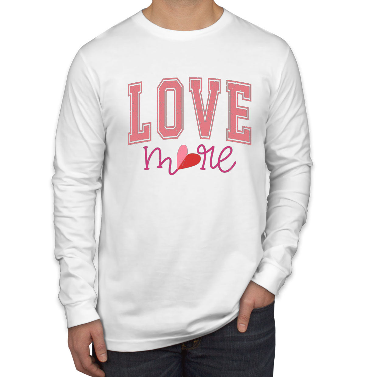 Love More Valentine's Day Men's Long Sleeve Shirt