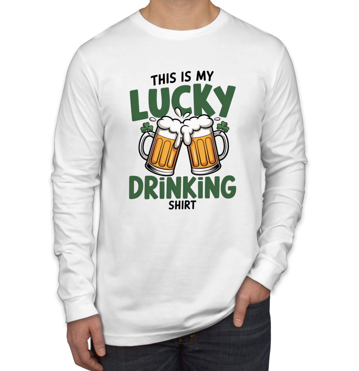 This Is My Lucky Drinking Shirt St. Patrick's Day Men's Long Sleeve Shirt