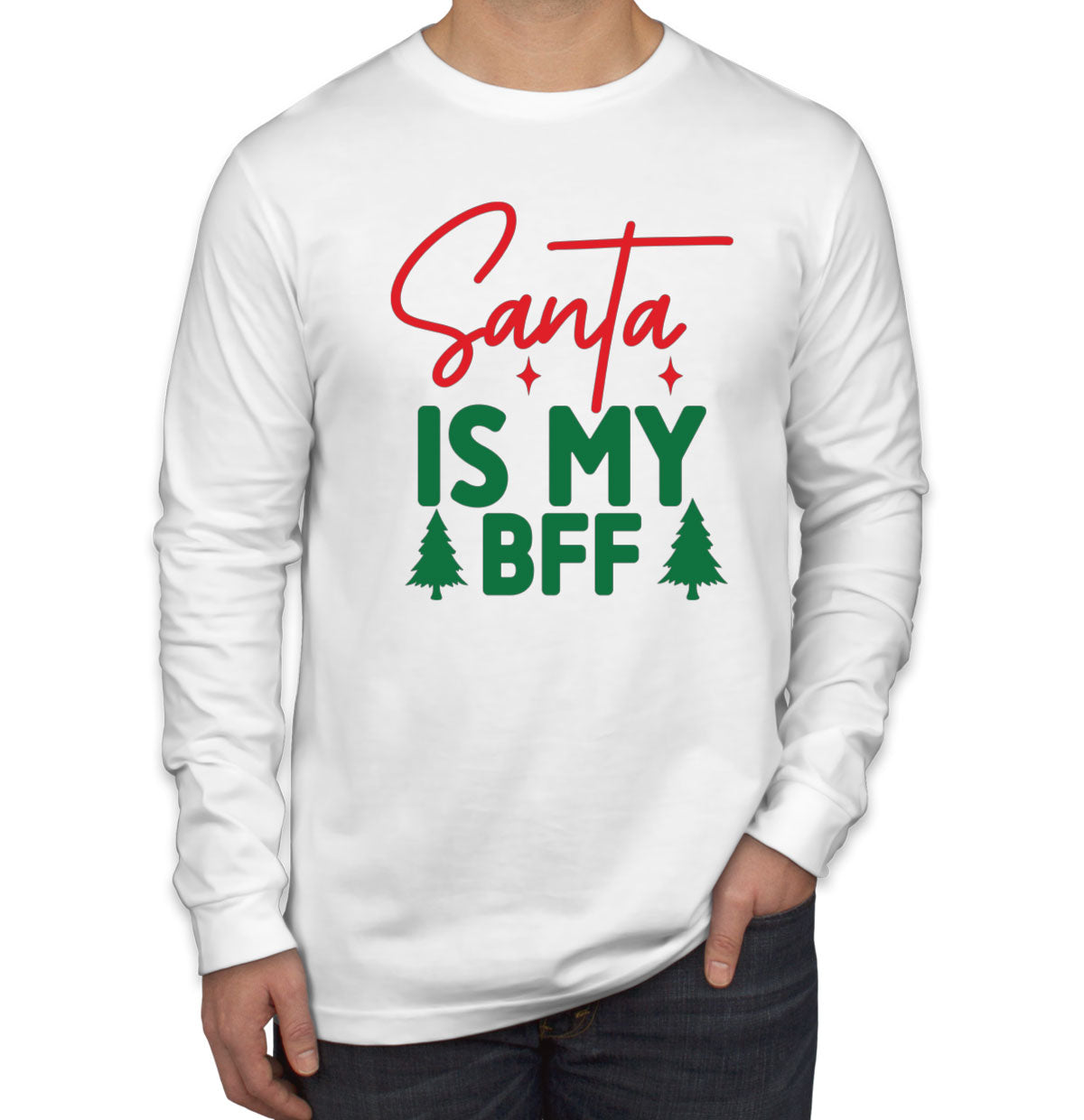 Santa Is My BFF Men's Long Sleeve Shirt