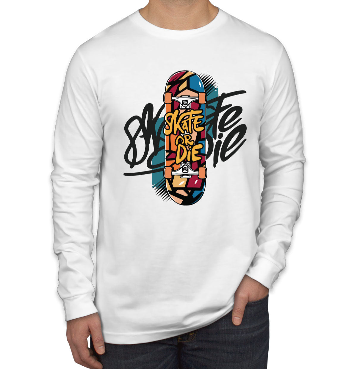 Skate Or Die Men's Long Sleeve Shirt