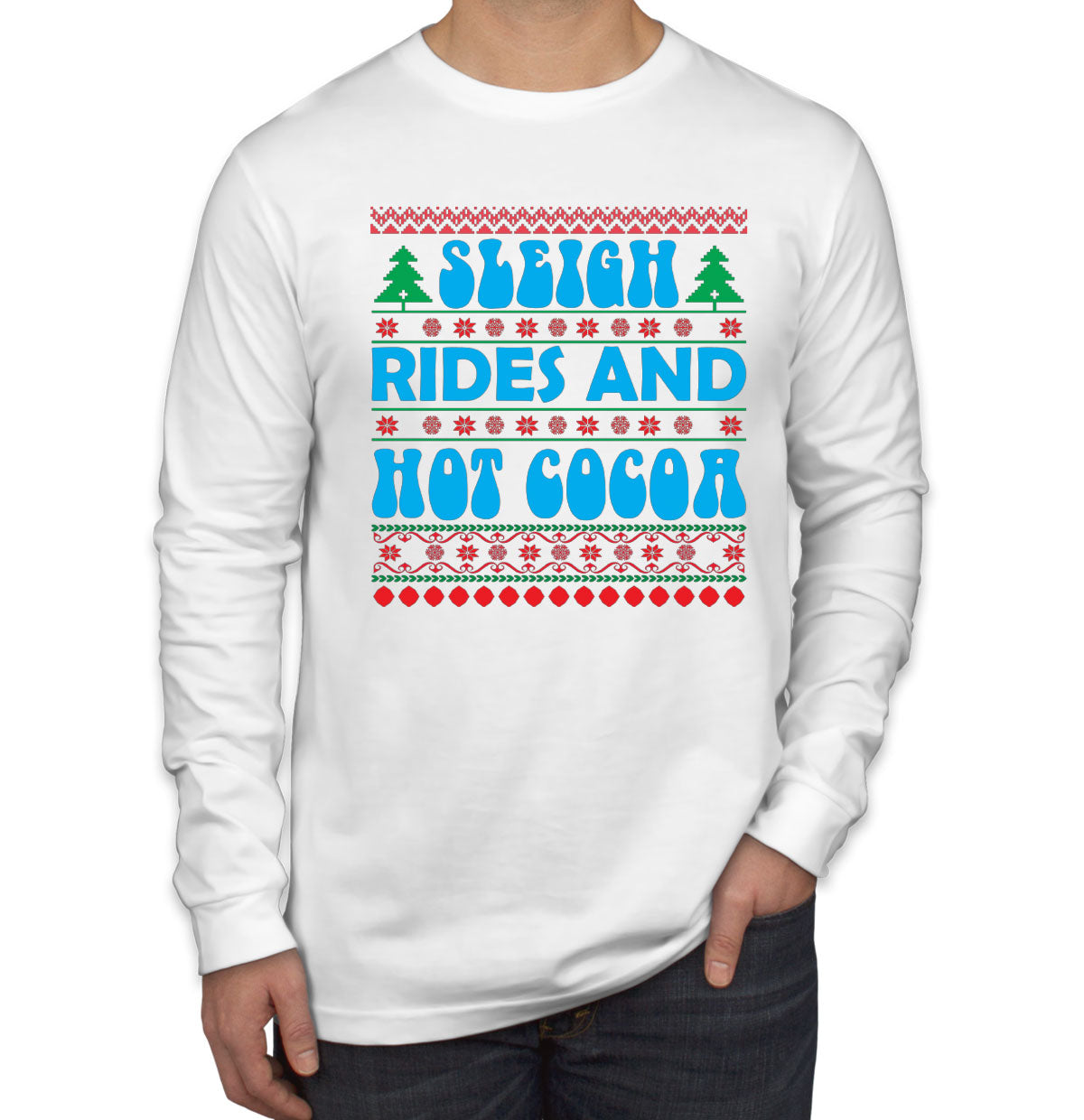 Sleigh Rides And Hot Cocoa Men's Long Sleeve Shirt