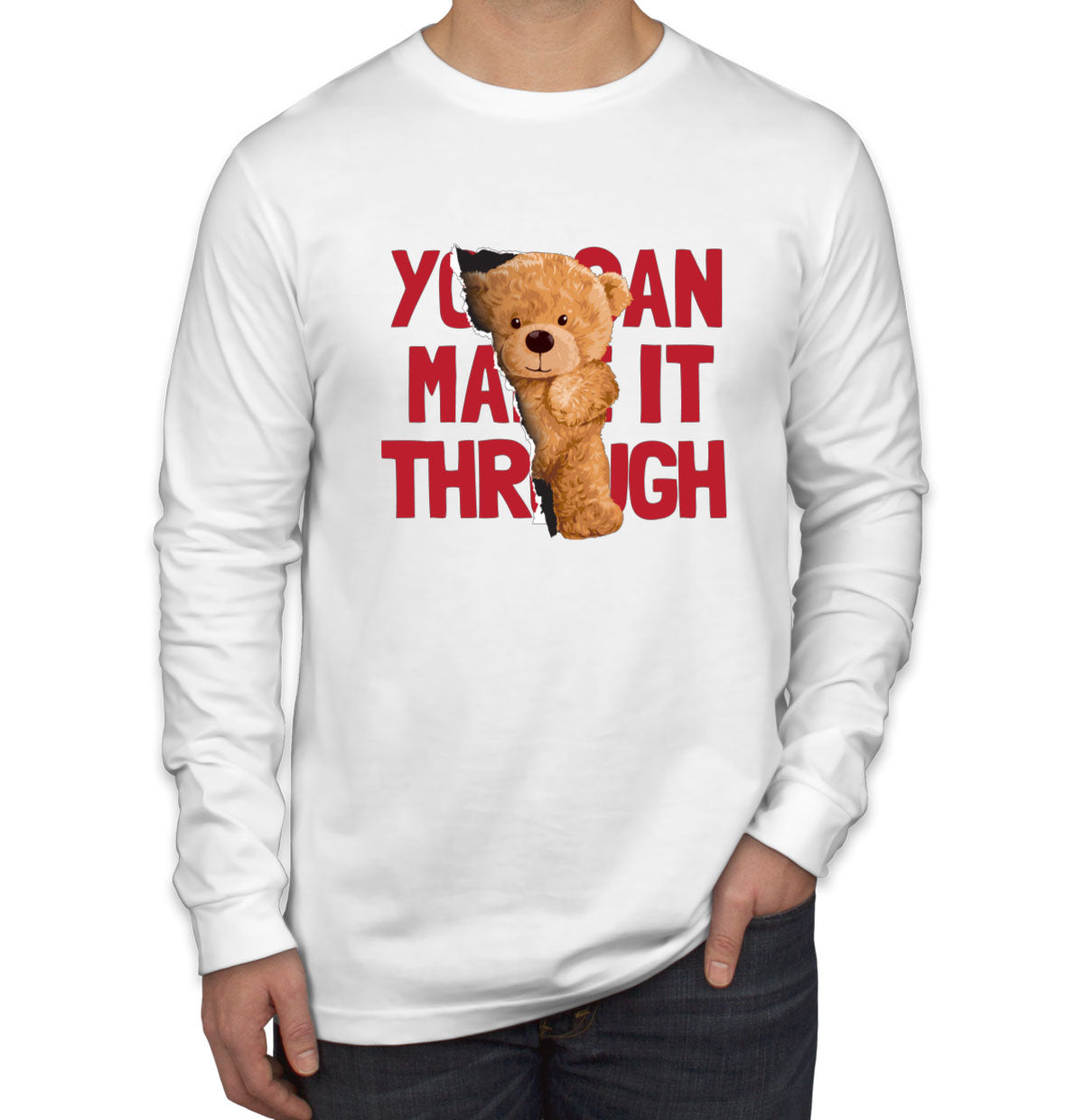 Teddy Bear You Can Make It Through Men's Long Sleeve Shirt