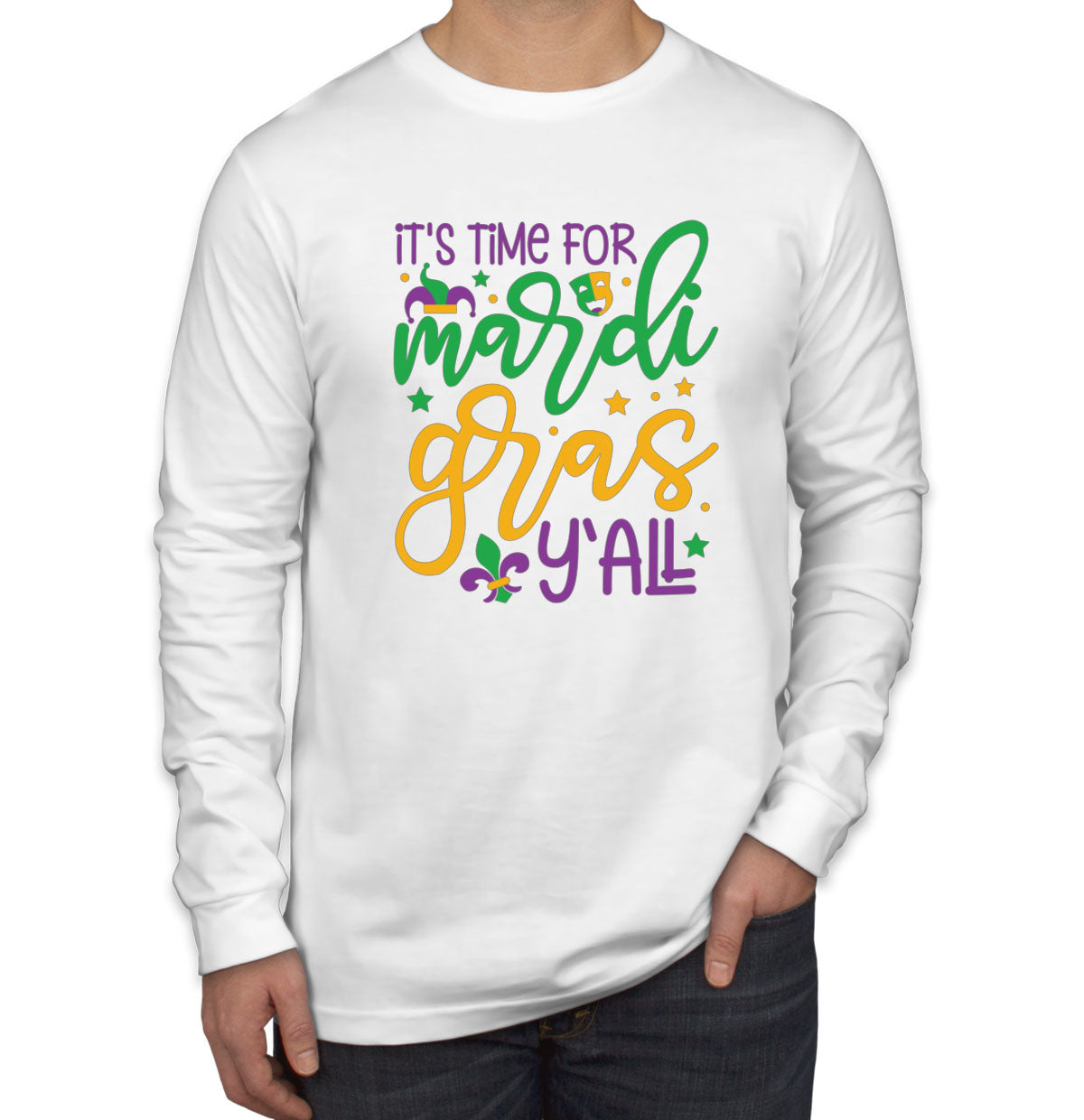 It's Time For Mardi Gras Y'All Men's Long Sleeve Shirt