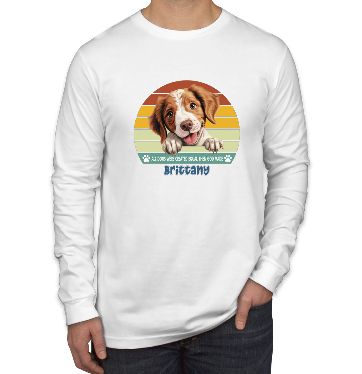 All Dogs Were Created Equal Brittany Men's Long Sleeve Shirt