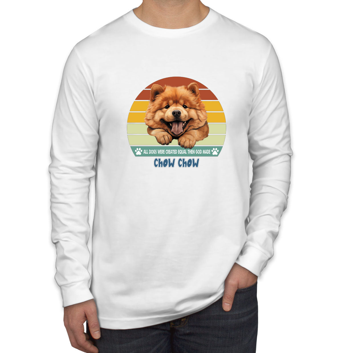 All Dogs Were Created Equal Chow Chow Men's Long Sleeve Shirt