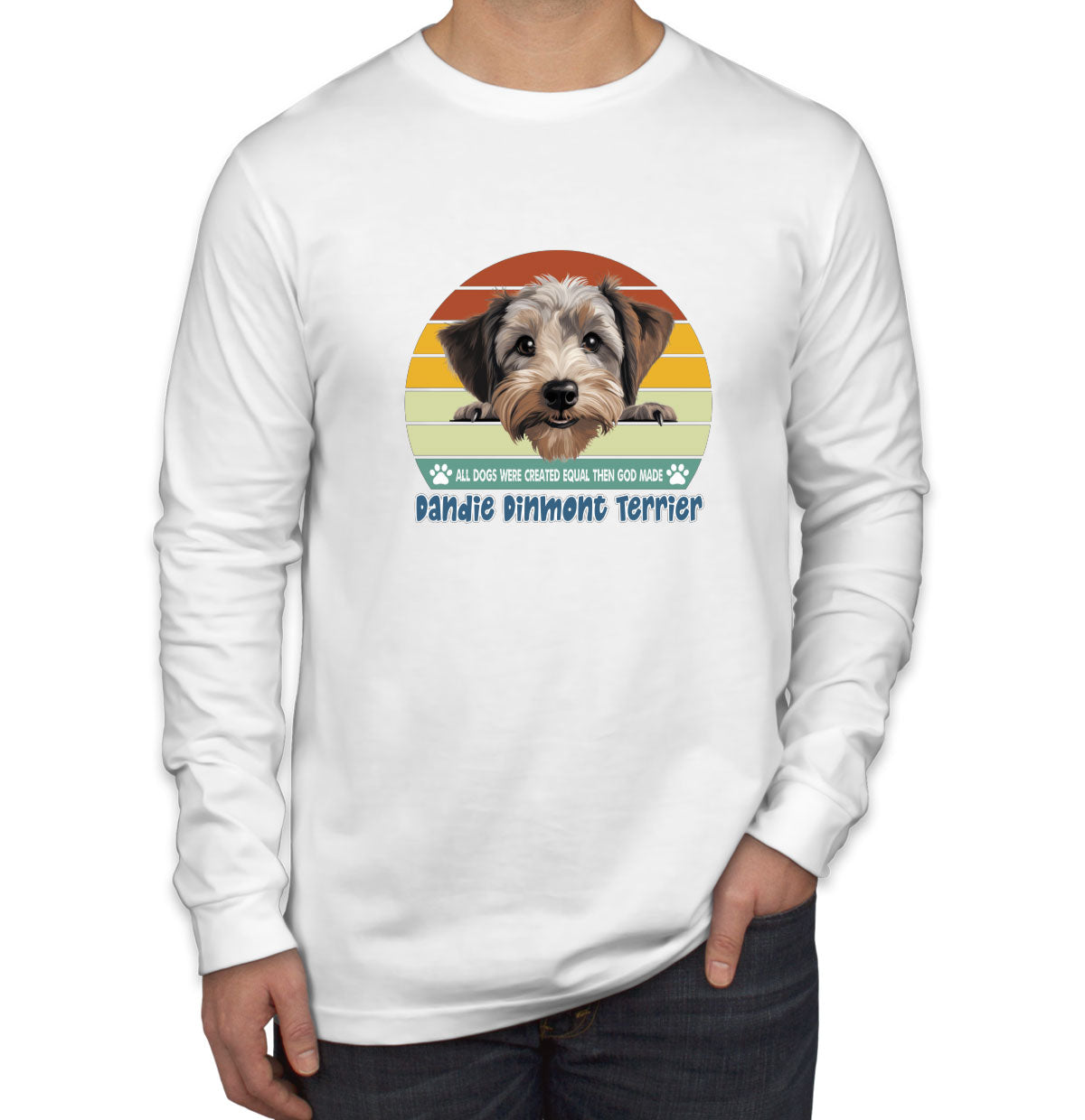 All Dogs Were Created Equal Dandie Dinmont Terrier Men's Long Sleeve Shirt