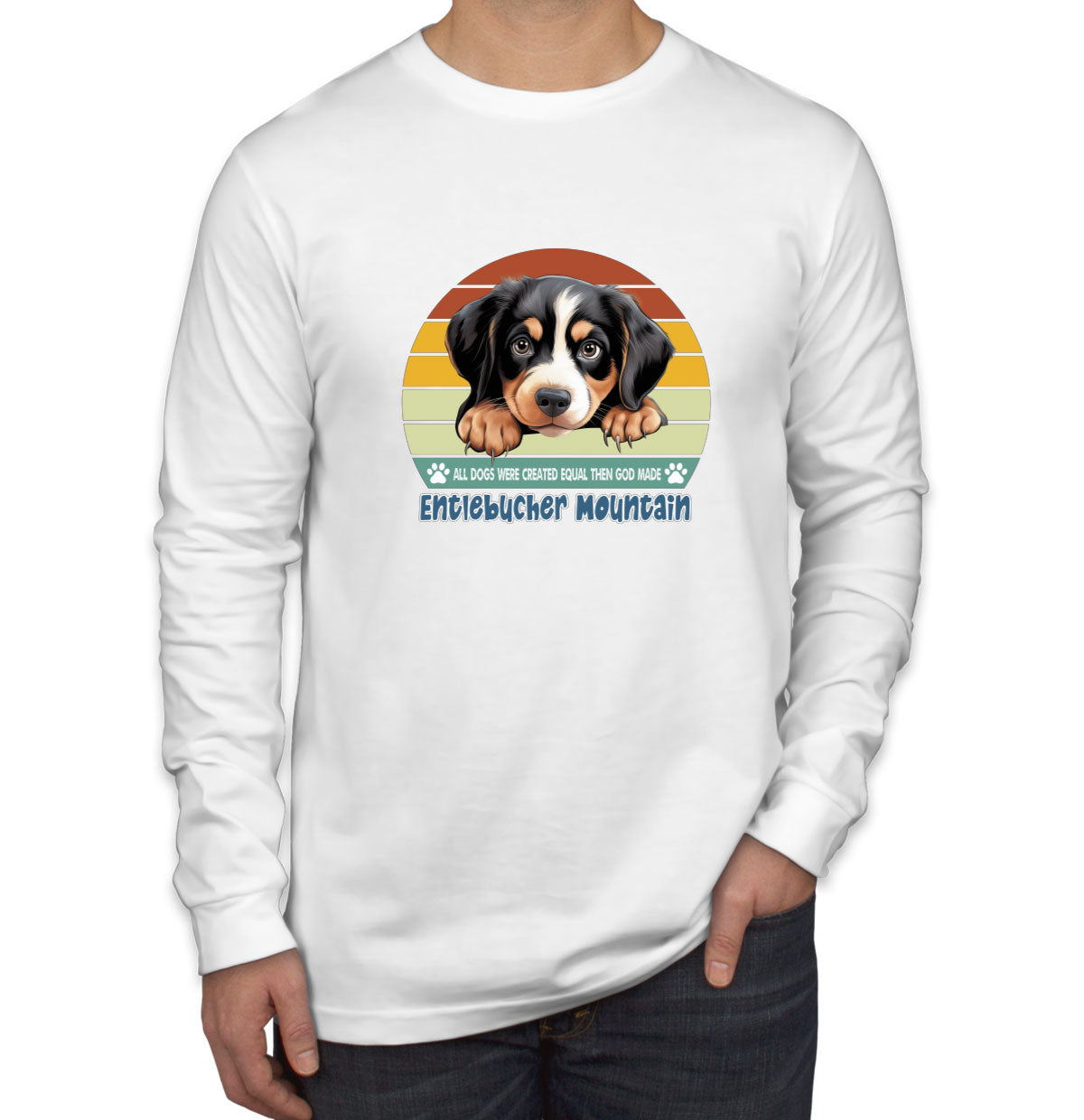 All Dogs Were Created Equal Entlebucher Mountain Men's Long Sleeve Shirt