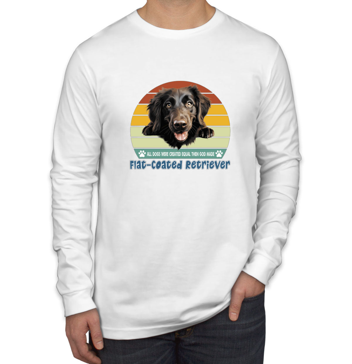 All Dogs Were Created Equal Flat-Coated Retriever Men's Long Sleeve Shirt