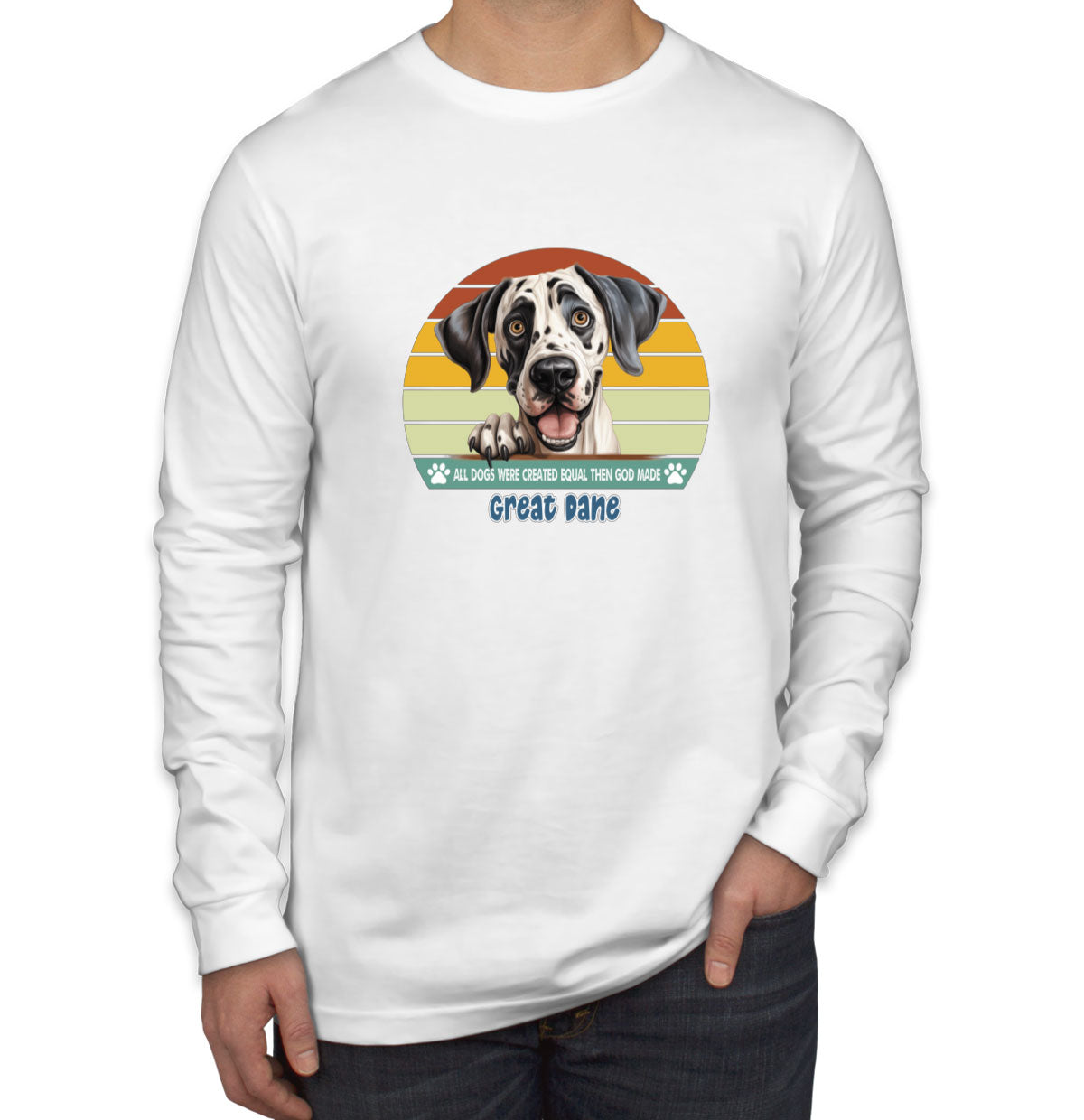 All Dogs Were Created Equal Great Dane Men's Long Sleeve Shirt