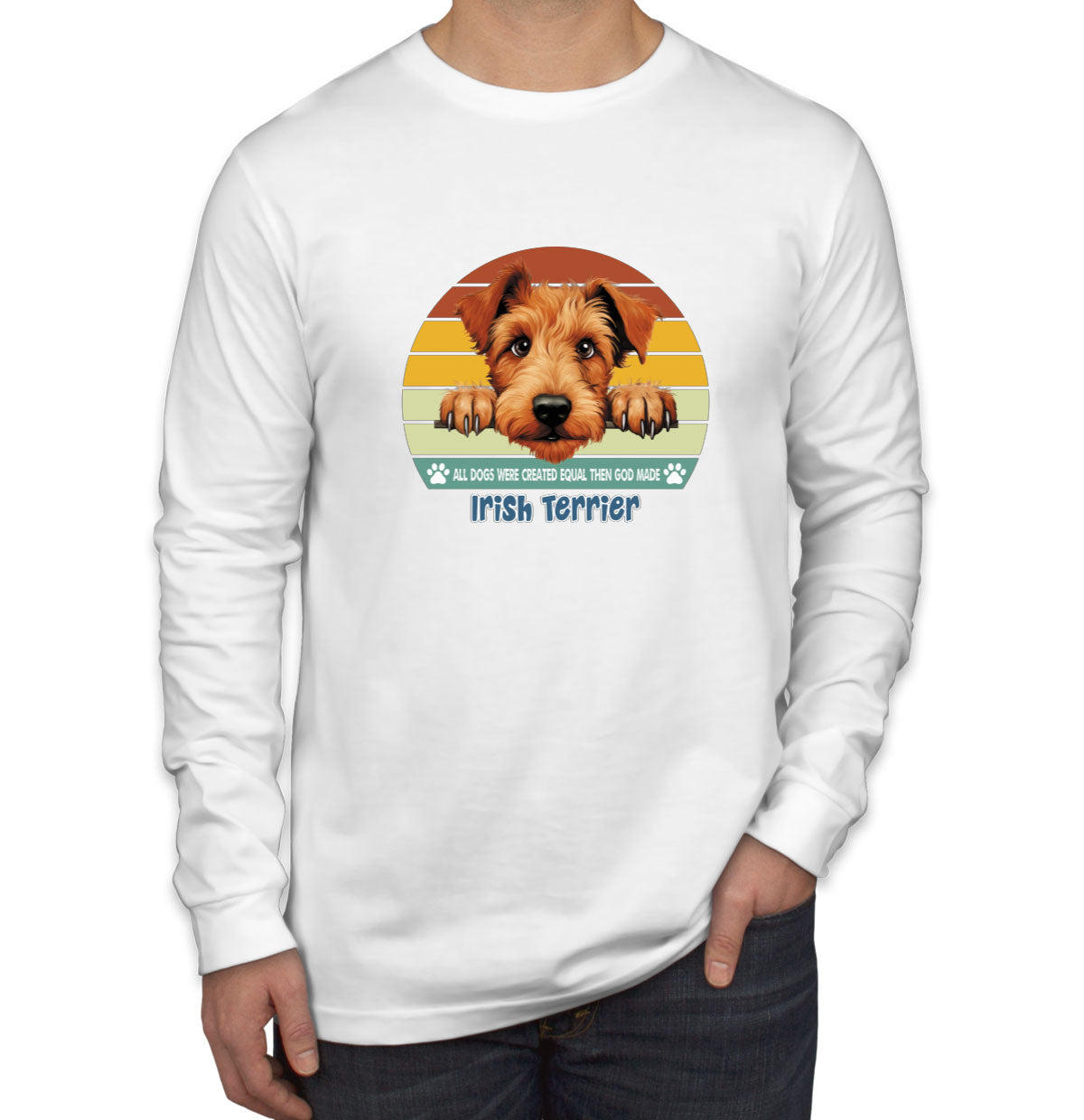 All Dogs Were Created Equal Irish Terrier Men's Long Sleeve Shirt