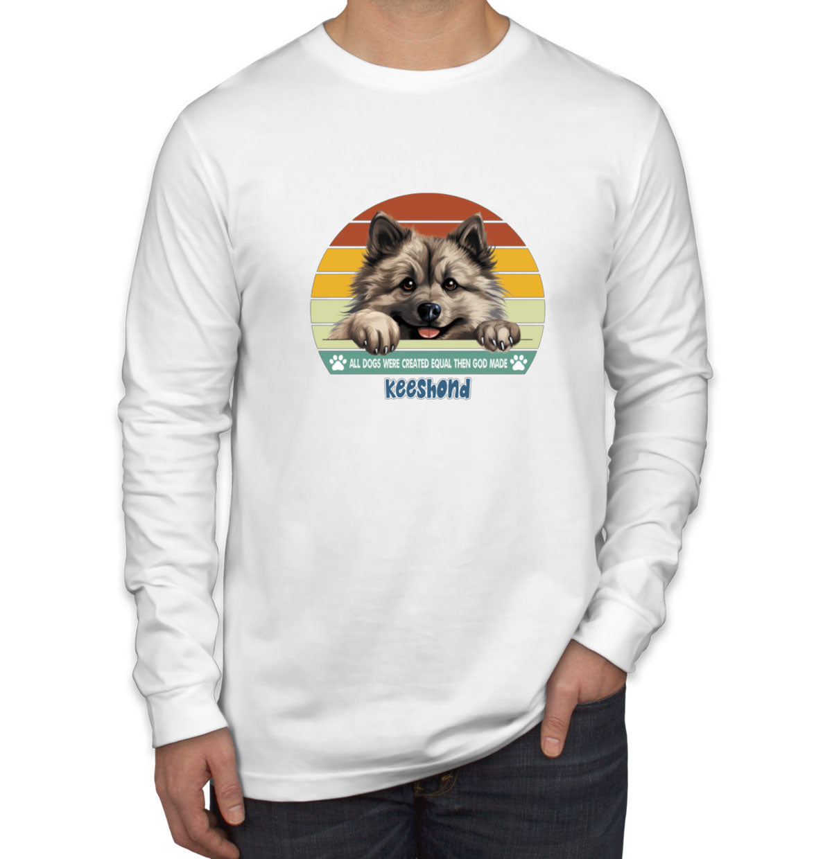 All Dogs Were Created Equal Keeshond Men's Long Sleeve Shirt