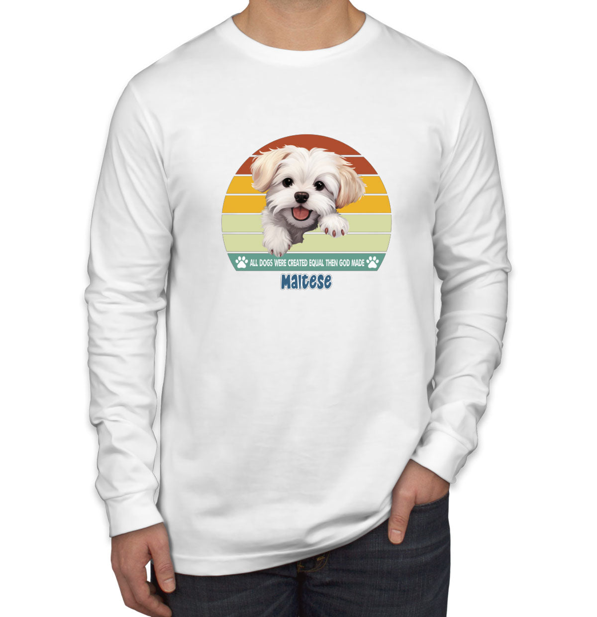 All Dogs Were Created Equal Maltese Men's Long Sleeve Shirt