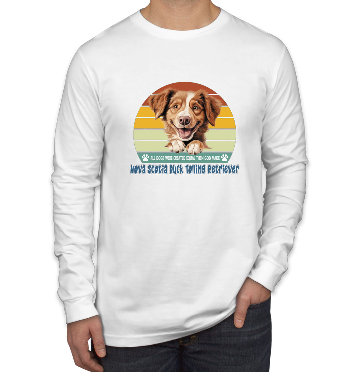 All Dogs Were Created Equal Nova Scotia Duck Tolling Retriever Men's Long Sleeve Shirt