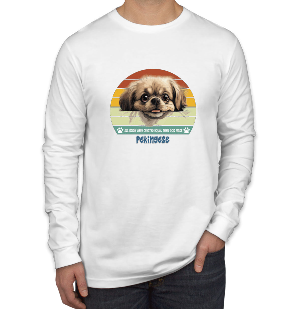 All Dogs Were Created Equal Pekingese Men's Long Sleeve Shirt