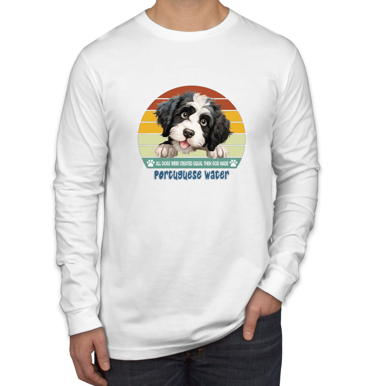 All Dogs Were Created Equal Portuguese Water Men's Long Sleeve Shirt