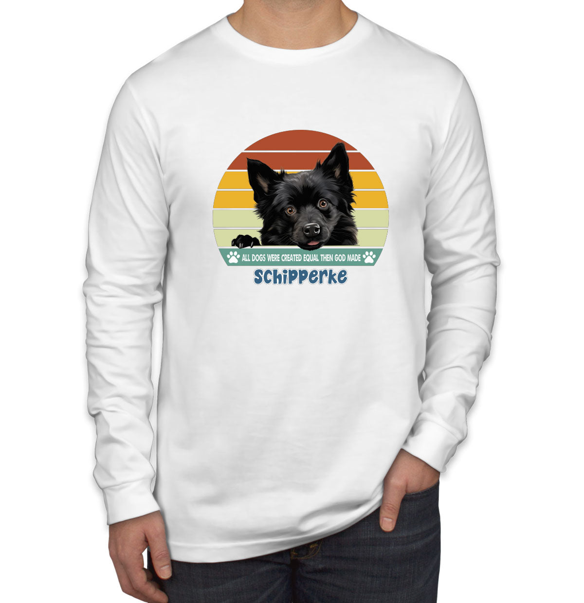 All Dogs Were Created Equal Schipperke Men's Long Sleeve Shirt