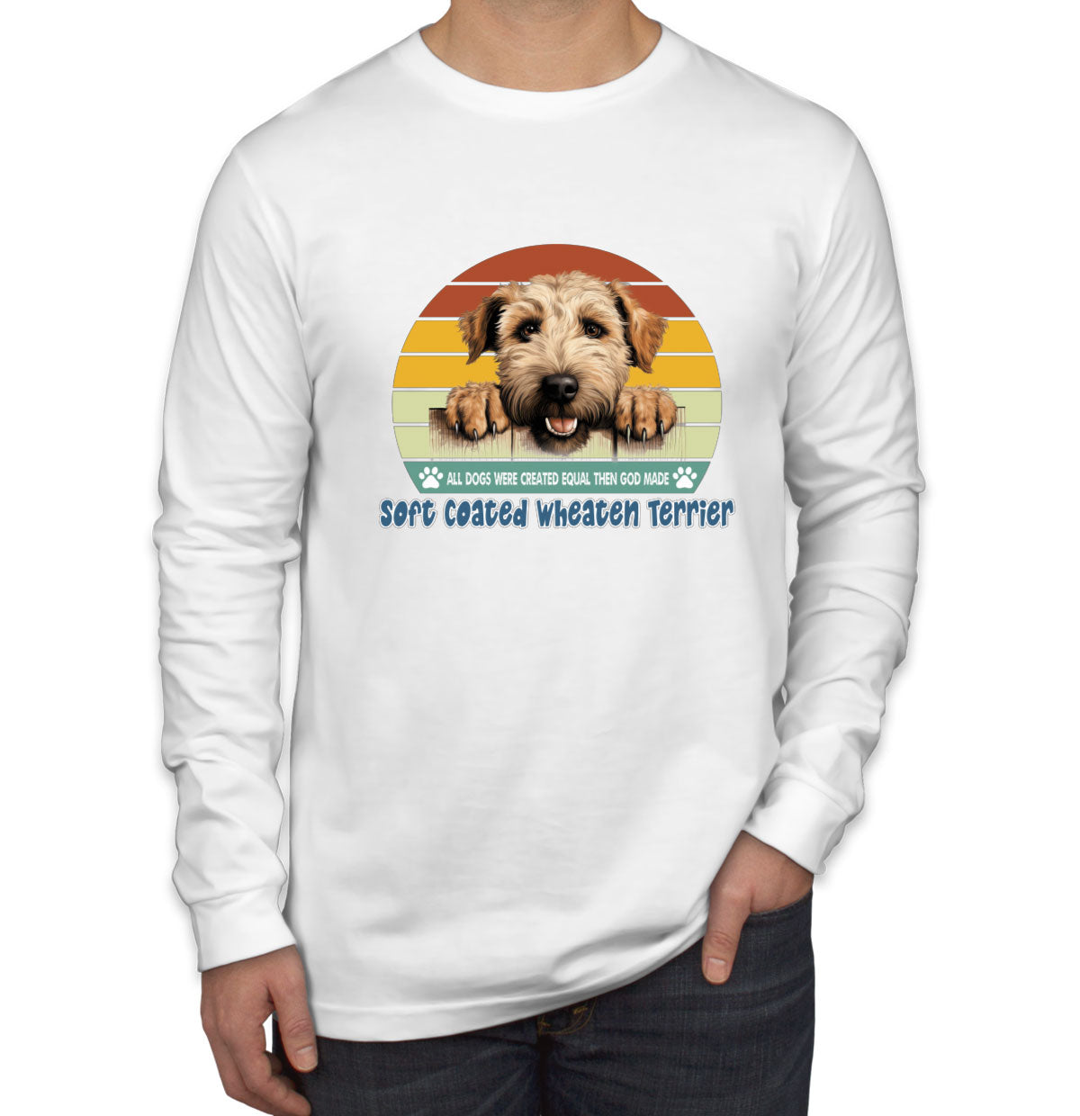 All Dogs Were Created Equal Soft Coated Wheaten Terrier Men's Long Sleeve Shirt