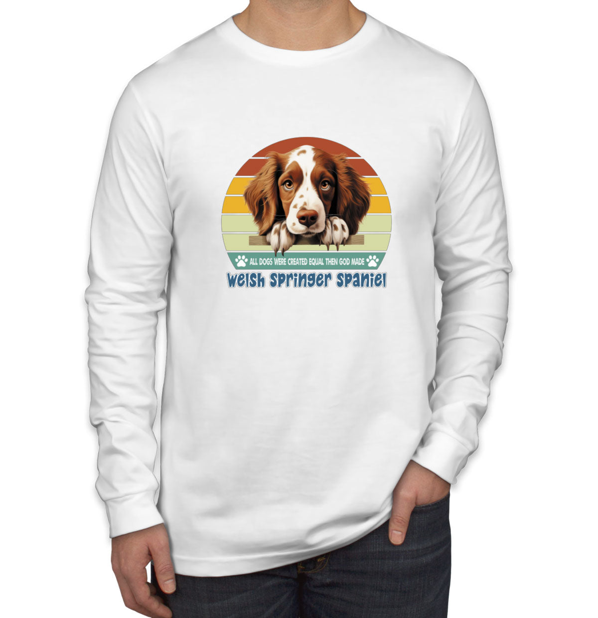 All Dogs Were Created Equal Welsh Springer Spaniel Men's Long Sleeve Shirt