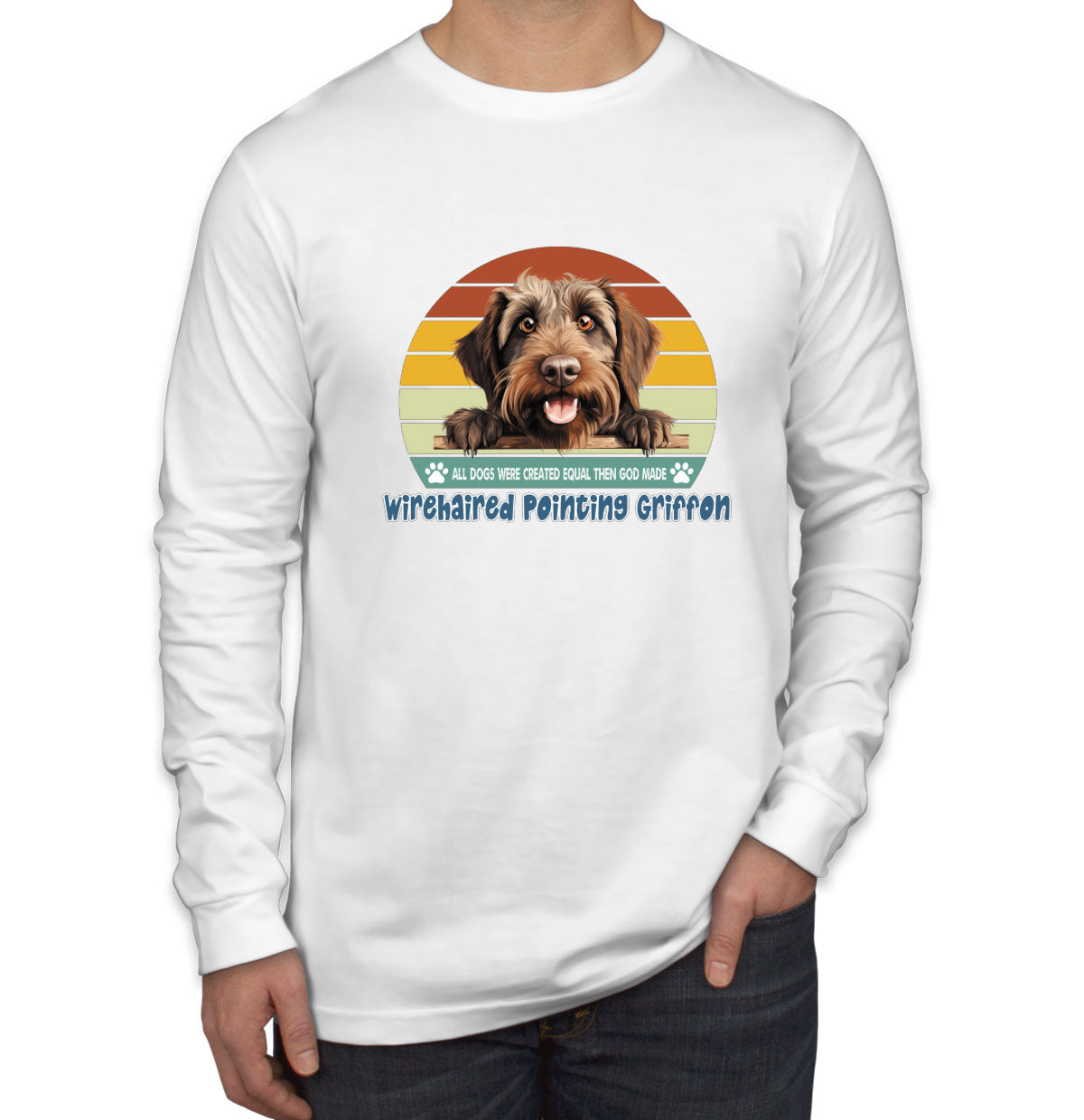 All Dogs Were Created Equal Wirehaired Pointing Griffon Men's Long Sleeve Shirt