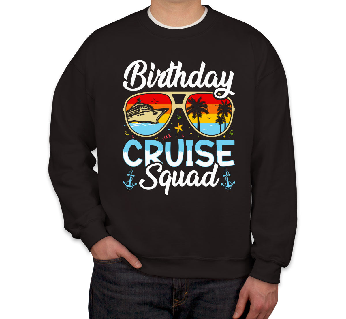 Birthday Cruise Squad Unisex Sweatshirt