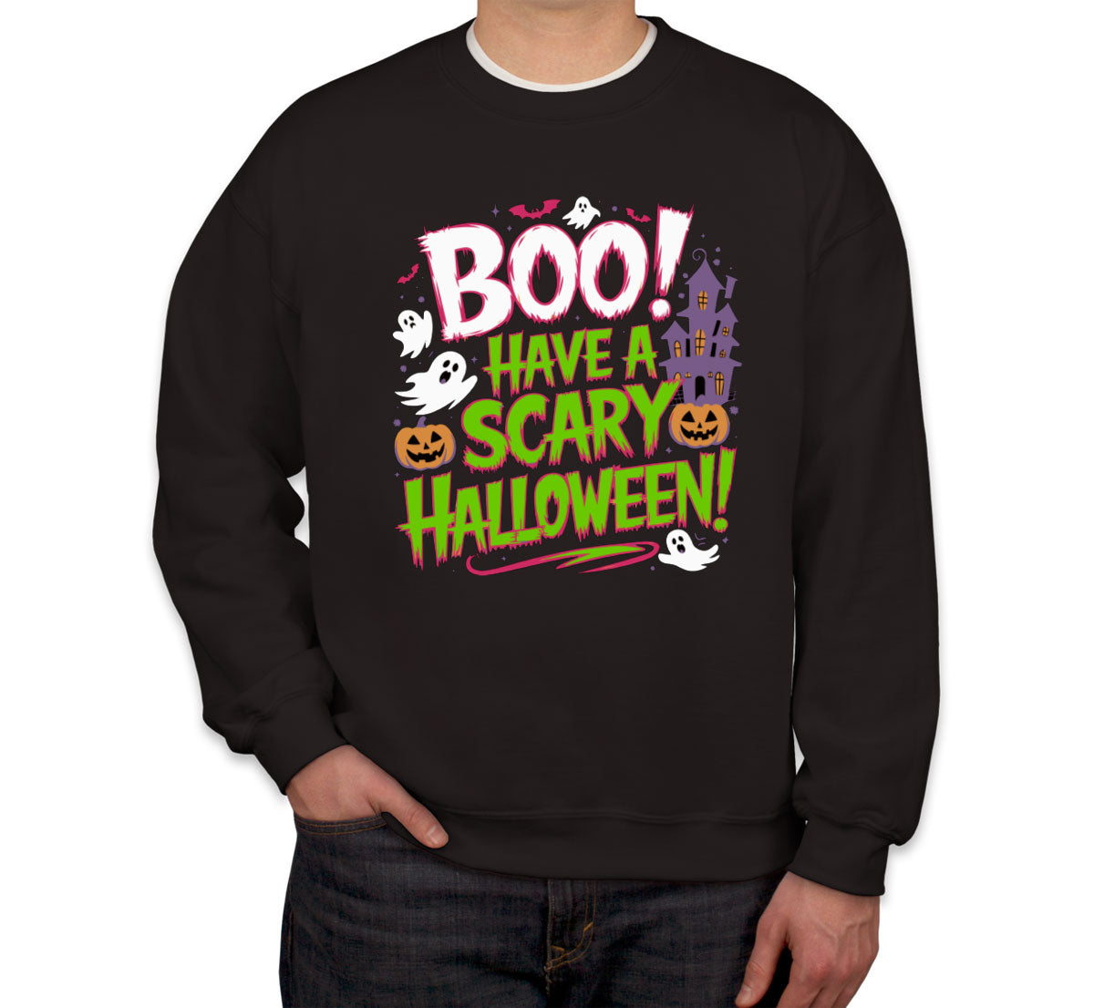 Boo Have A Scary Halloween Unisex Sweatshirt