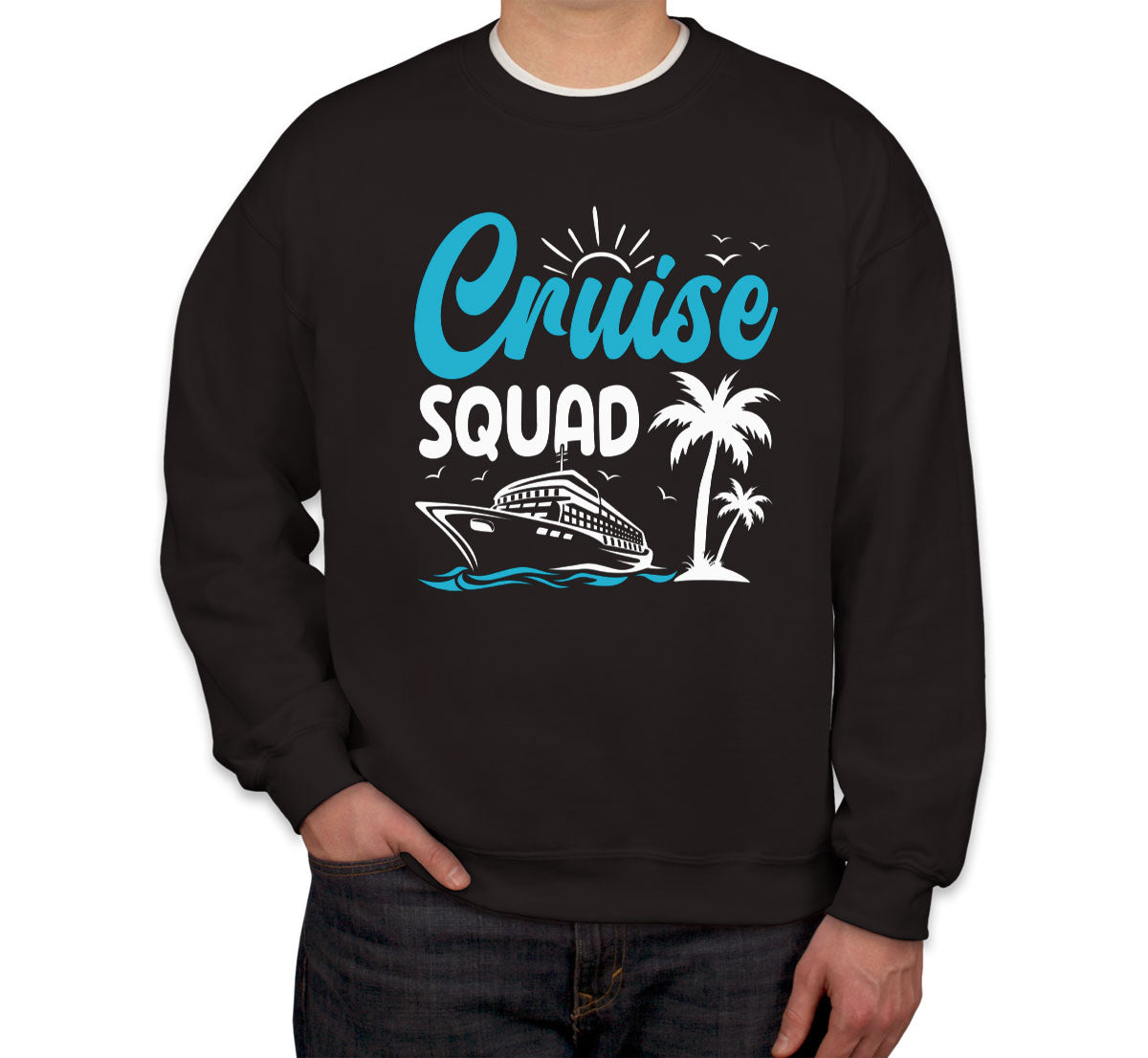 Cruise Squad Unisex Sweatshirt