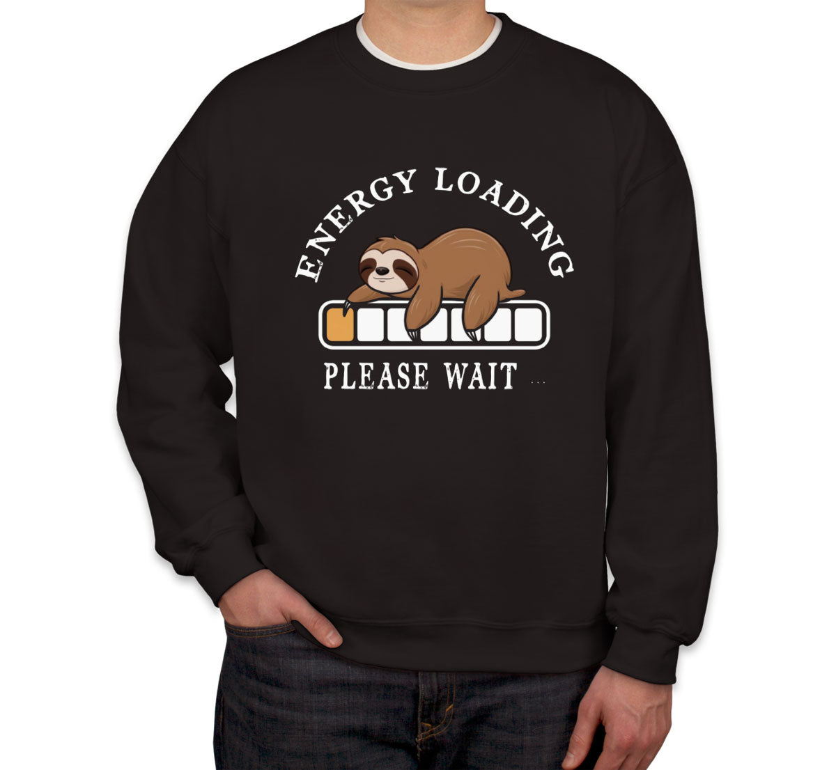 Energy Loading Please Wait Sloth Unisex Sweatshirt