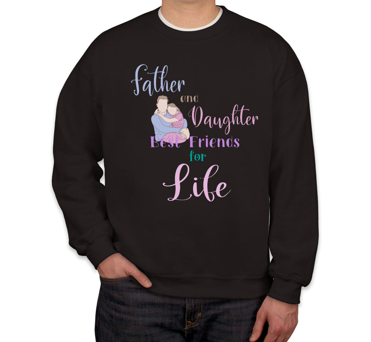Father And Daughter Father's Day Unisex Sweatshirt