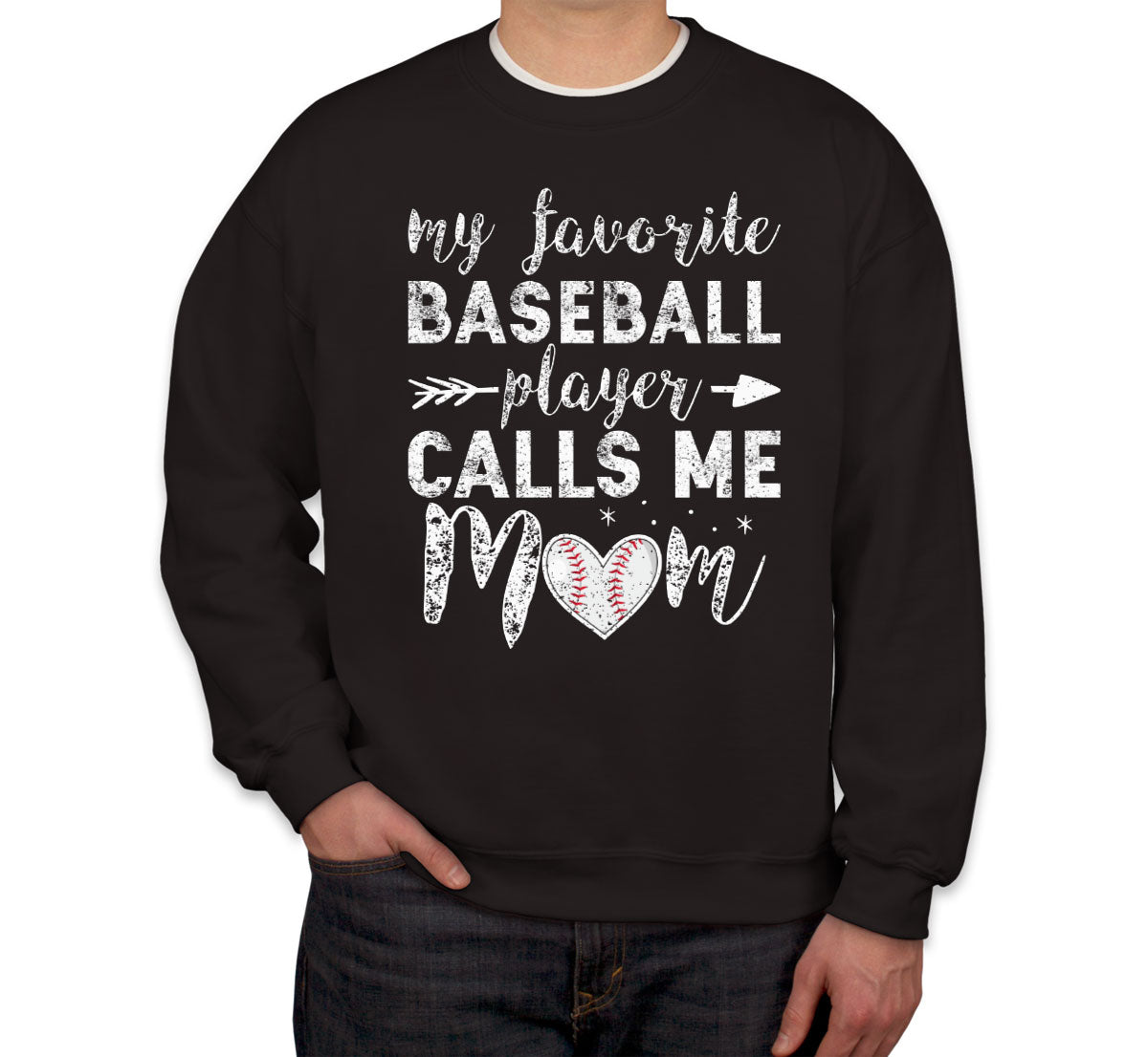 My Favorite Baseball Player Calls Me Mom Unisex Sweatshirt