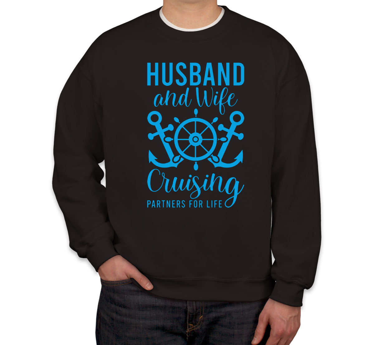 Husband And Wife Cruising Partners For Life Unisex Sweatshirt