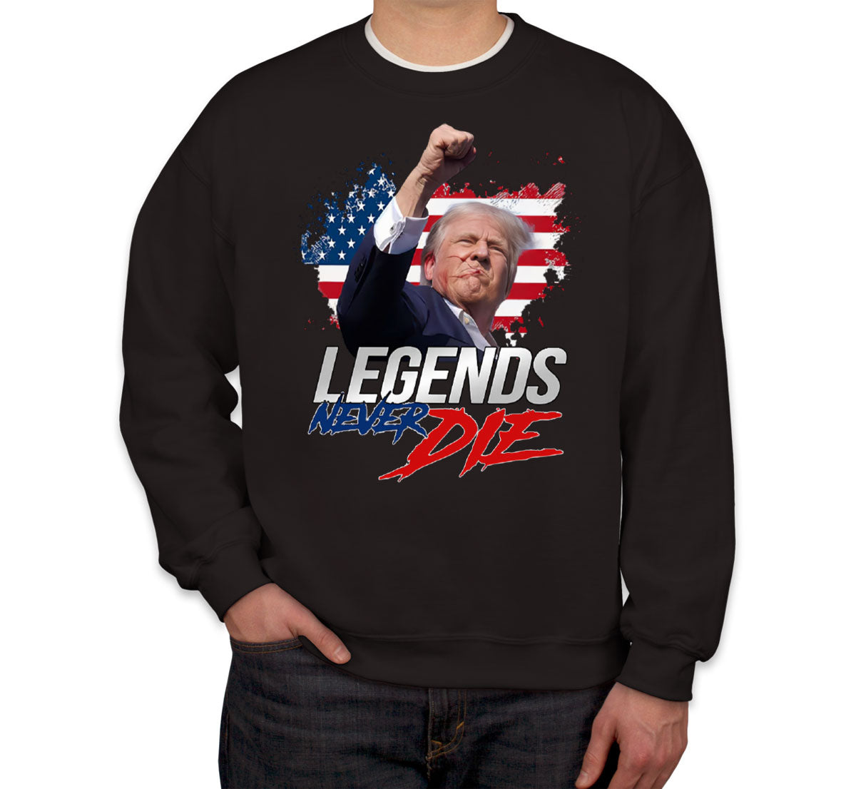 Legends Never Die Trump Unisex Sweatshirt