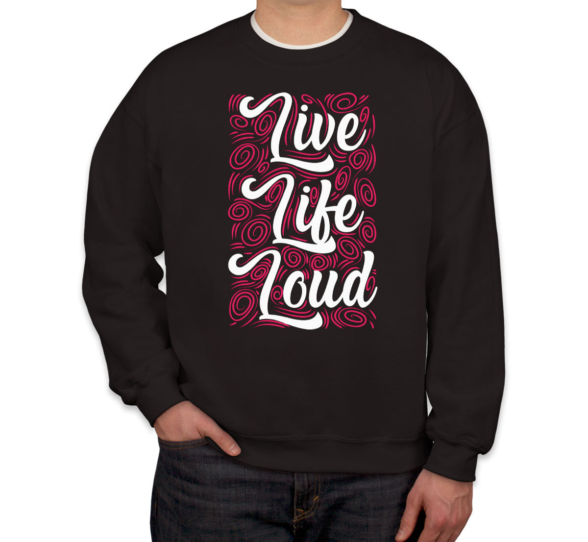 Live Life Loud Music Unisex Sweatshirt