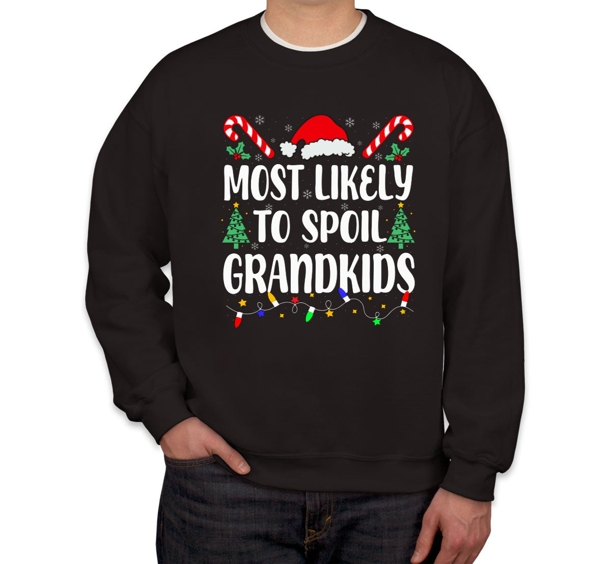 Most Likely To Spoil Grandkids Christmas Unisex Sweatshirt