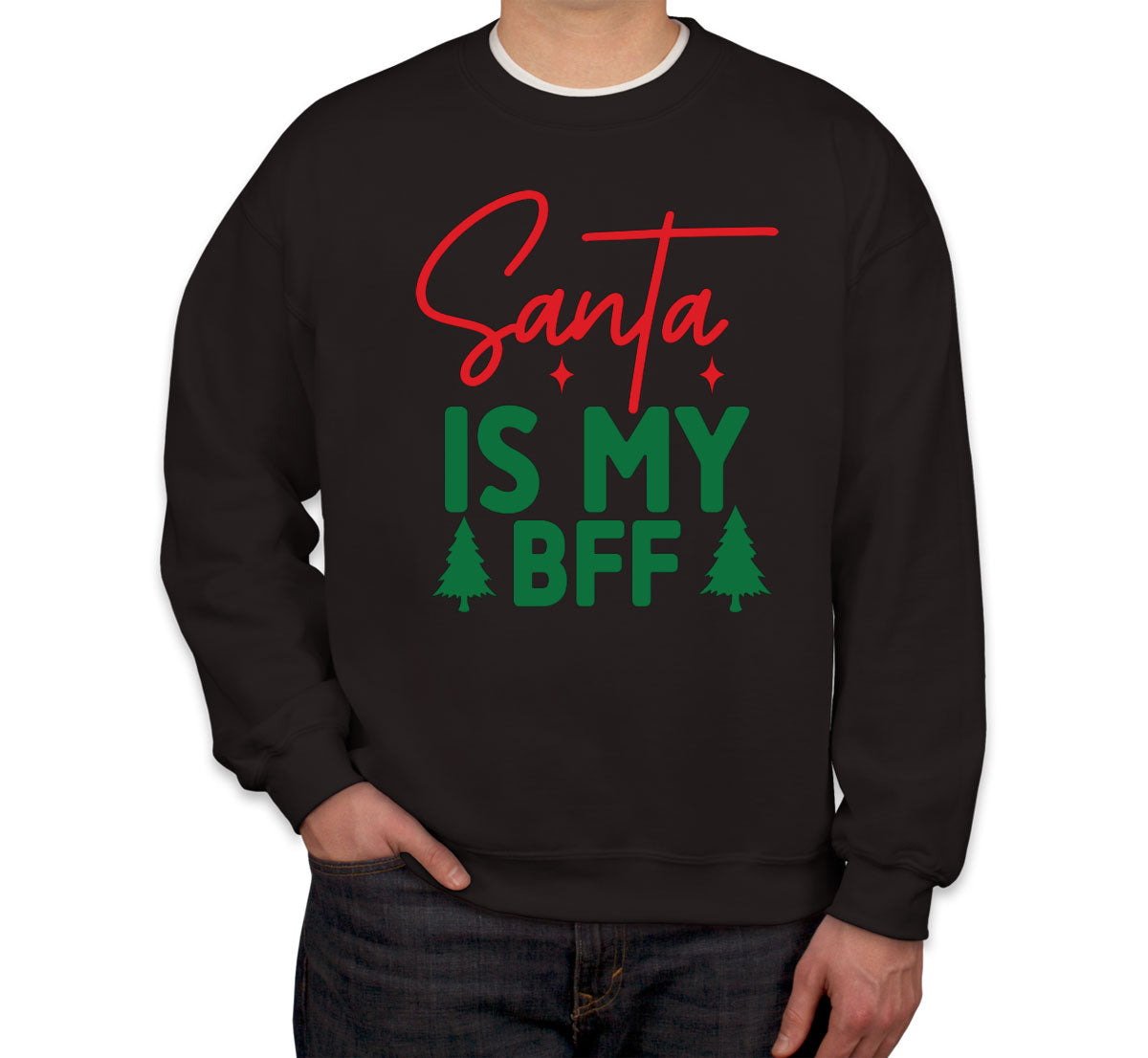 Santa Is My BFF Unisex Sweatshirt