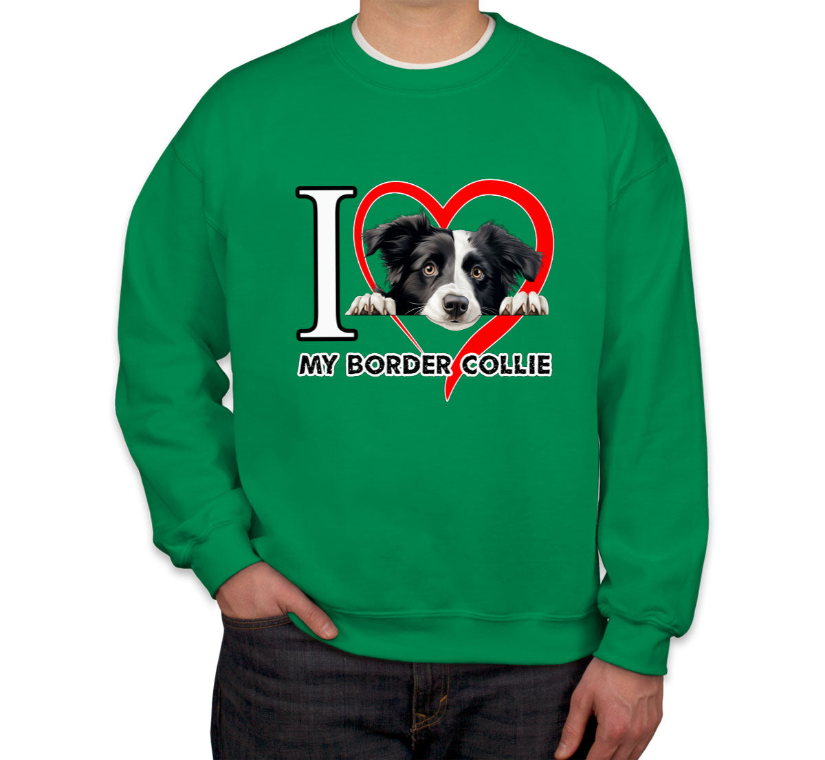 I Love My Border Collie Dog Unisex Sweatshirt