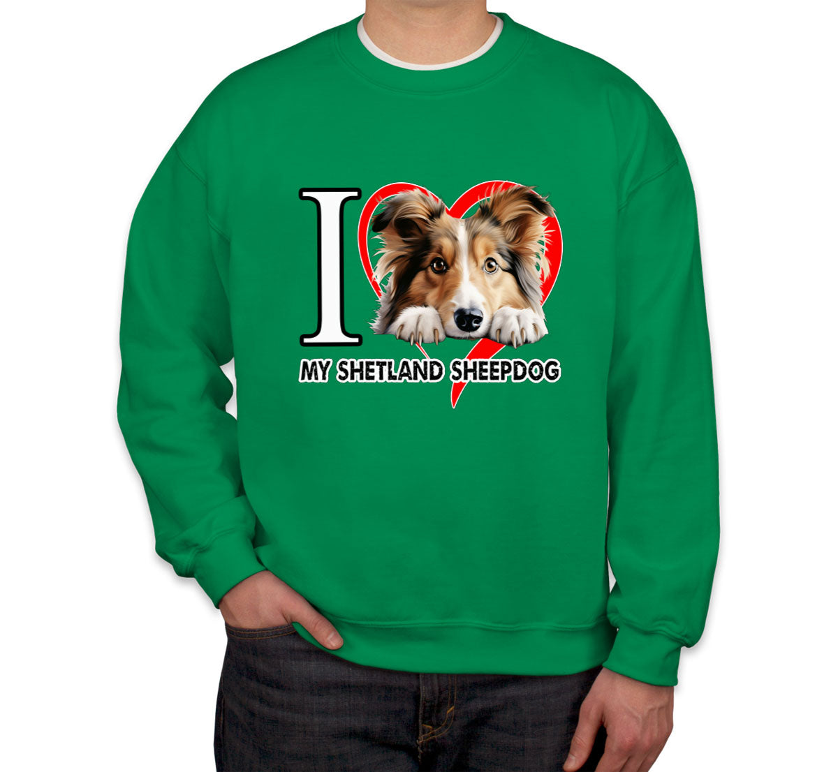 I Love My Shetland Sheepdog Dog Unisex Sweatshirt